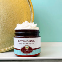 POTTING SOIL scented Vegan Body Butter in 2 oz to 16 oz jars or bottles