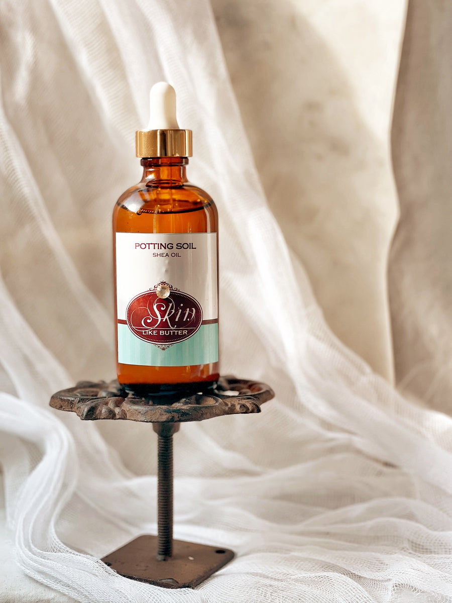 POTTING SOIL - Scented Shea Oil - in 4oz bottles, skin moisturizer