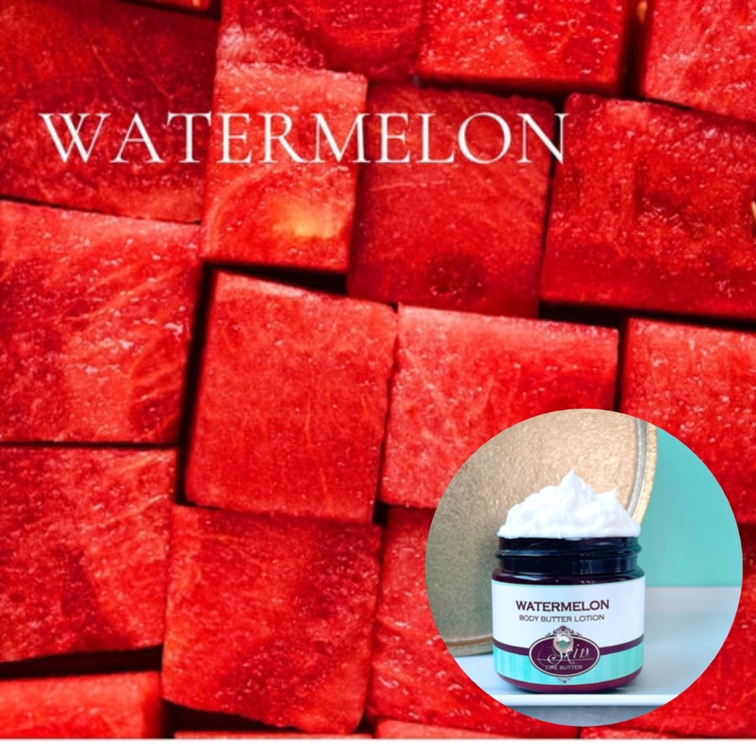 WATERMELON scented Body Butter, waterfree and non-greasy, vegan